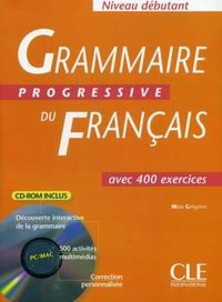 Maia Gregoire Grammaire Progressive du francais Debutant - Livre + CD-Rom - 400 exercices 