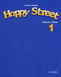 Stella Maidment and Lorena Roberts Happy Street 1 Teacher's Book 