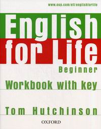 Tom Hutchinson English for Life Beginner Workbook with Key 