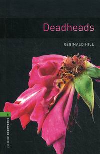 Reginald Hill, Retold by Rosalie Kerr OBL 6: Deadheads 