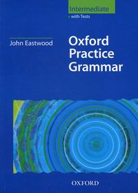 John Eastwood Oxford Practice Grammar Intermediate Without Key 