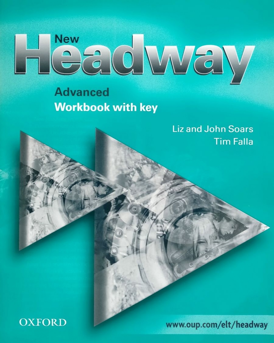 Liz and John Soars and Mike Sayer New Headway Advanced Workbook (with Key) 