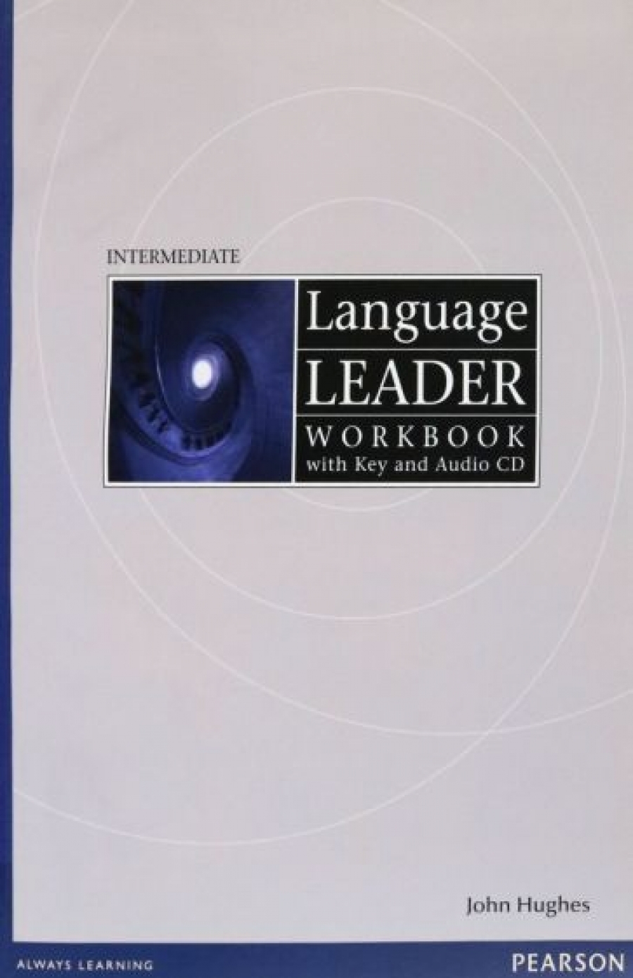 John Hughes Language Leader Intermediate Workbook with key +CD 