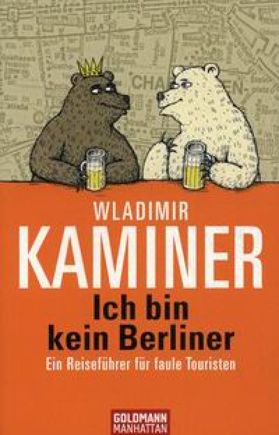 Kaminer W. Ich bin kein Berliner. Ein Reiseführer für faule Touristen 