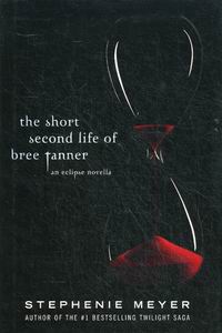 Meyer S. The Short Second Life of Bree Tanner 