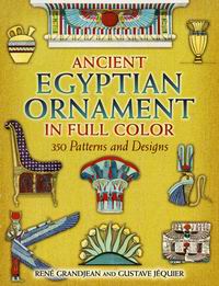 Grandjean R. Ancient Egyptian Ornament in Full Color 