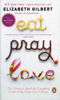 Gilbert E. Eat Pray Love 