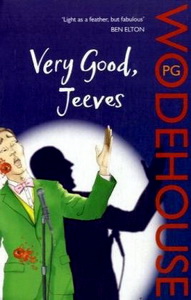 Wodehouse P.G. Very Good, Jeeves 