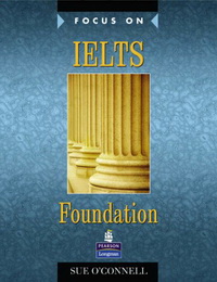 Sue O'Connell Focus on IELTS Foundation Coursebook 
