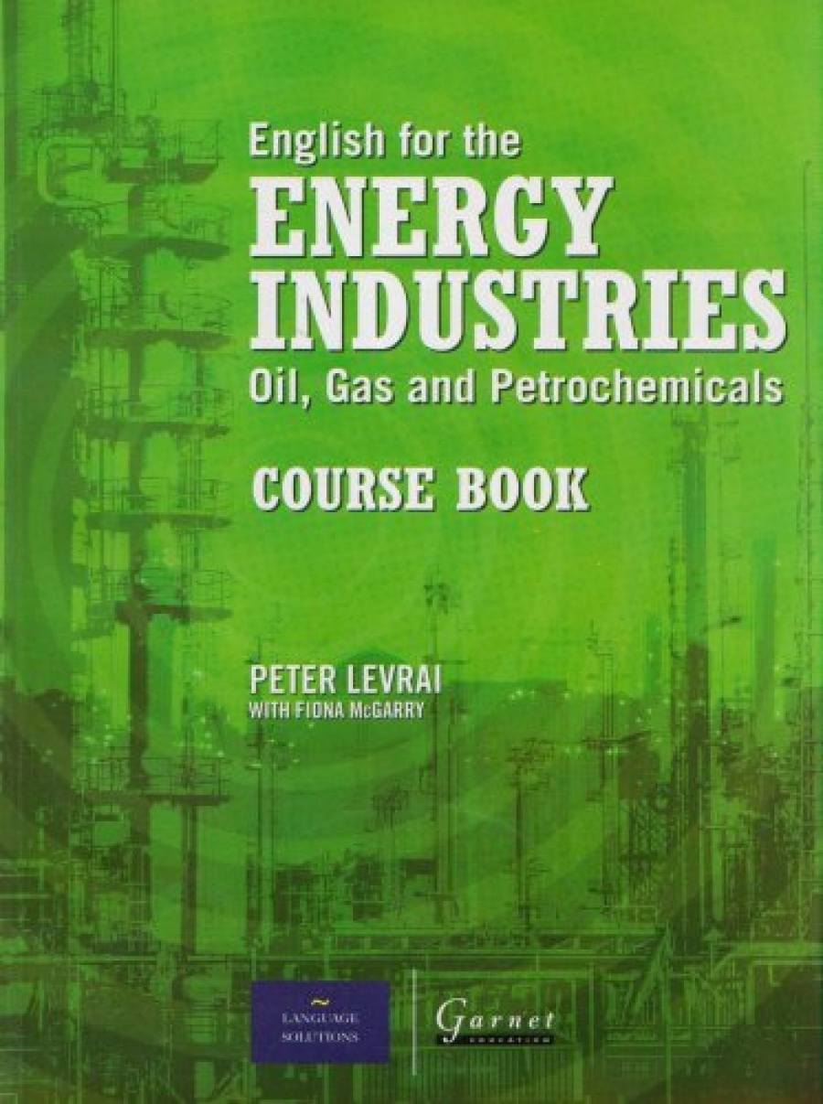 Peter L. English for the Energy Industries: Oil, Gas and Petrochemicals. Course Book 