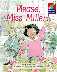 Bradman Cambridge Storybooks 2 Please, Miss Miller! 