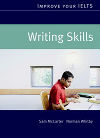 Sam McCarter Improve Your IELTS Skills Series: Writing Skills 