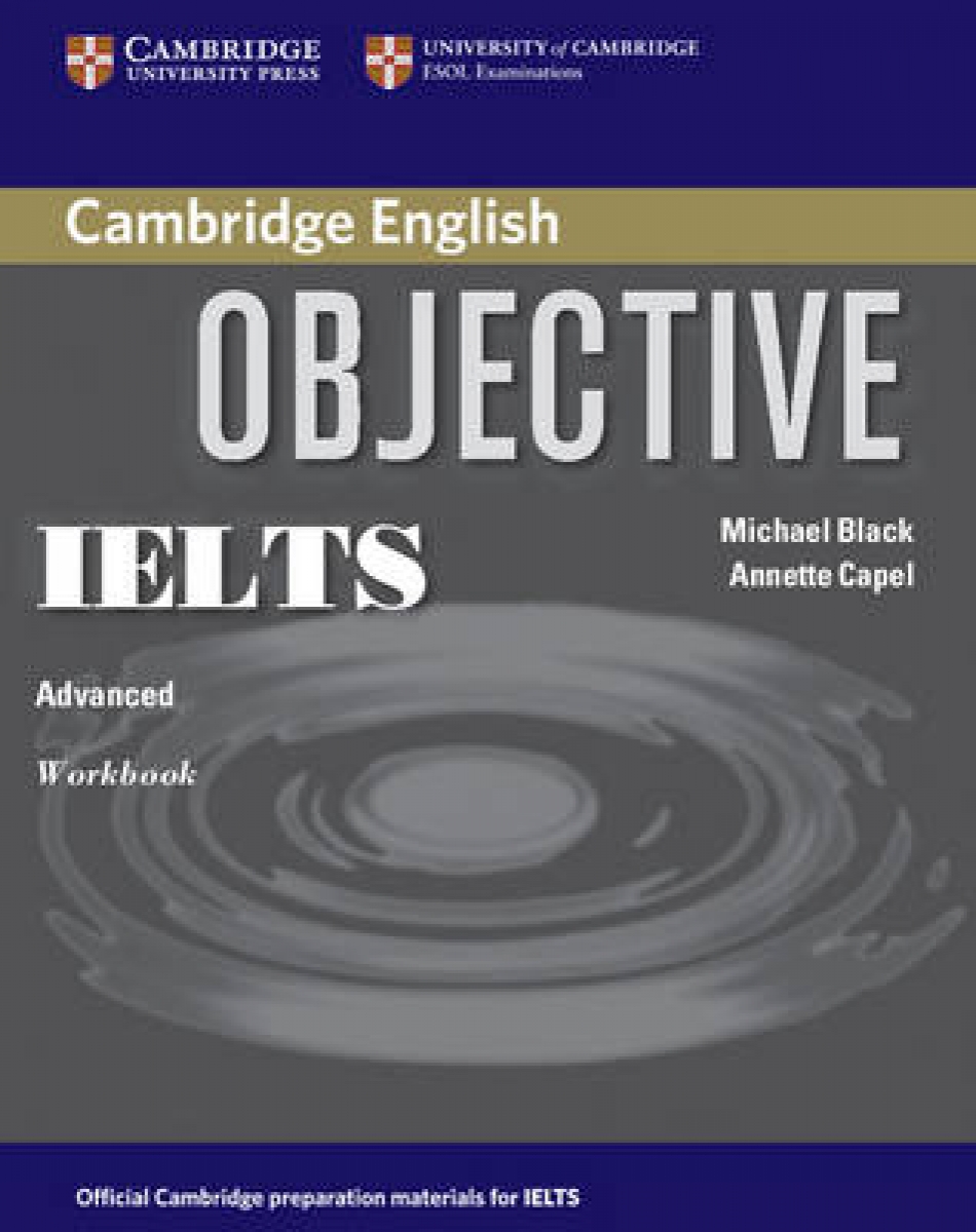 Annette Capel, Michael Black Objective IELTS Advanced Workbook without Answers 