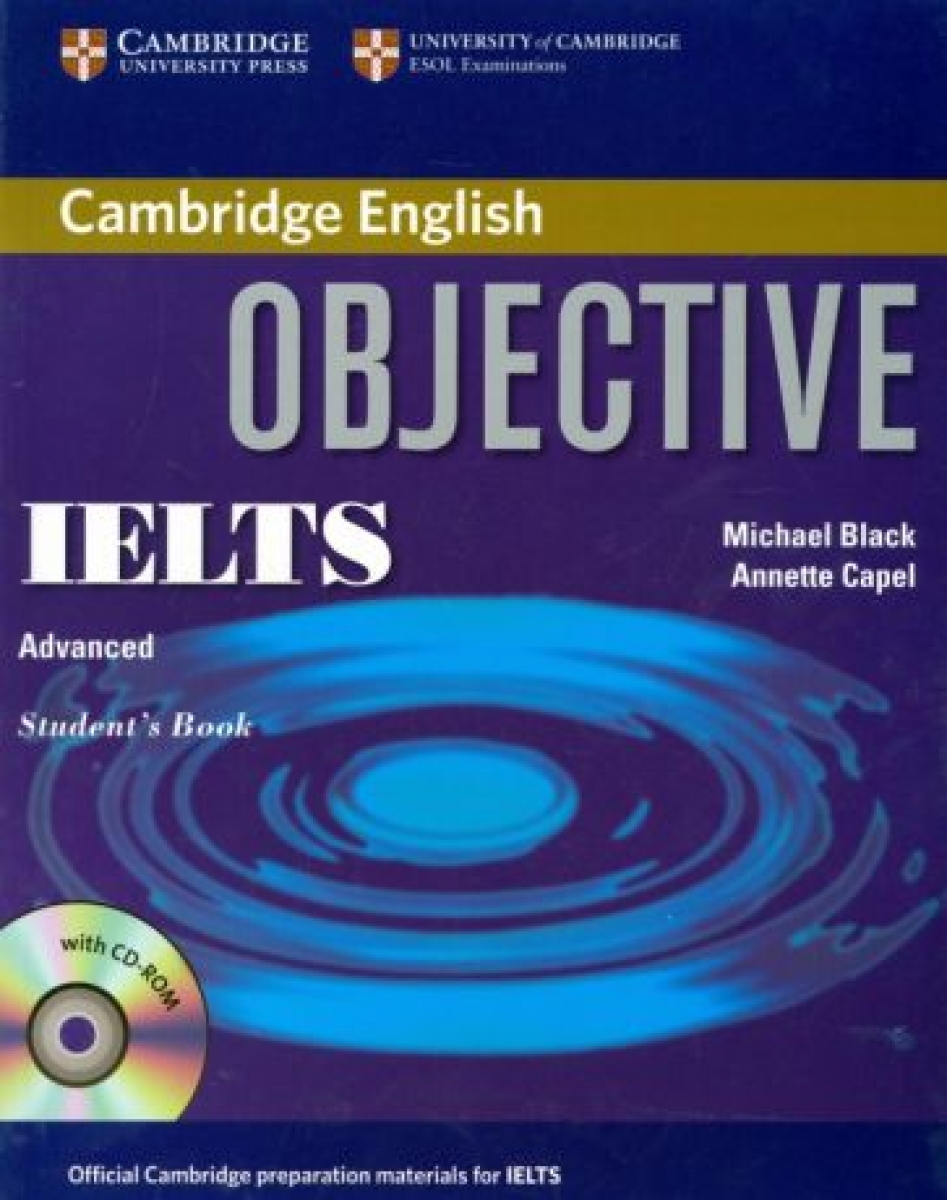 Annette Capel, Michael Black Objective IELTS Advanced Student's Book with CD-ROM 