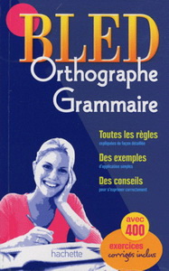 BLED Orthographe - Grammaire 