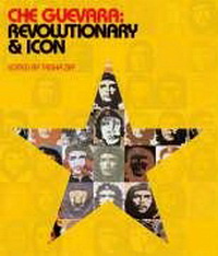 Edited B.T.Z. Che Guevara: Revolutionary and Icon 