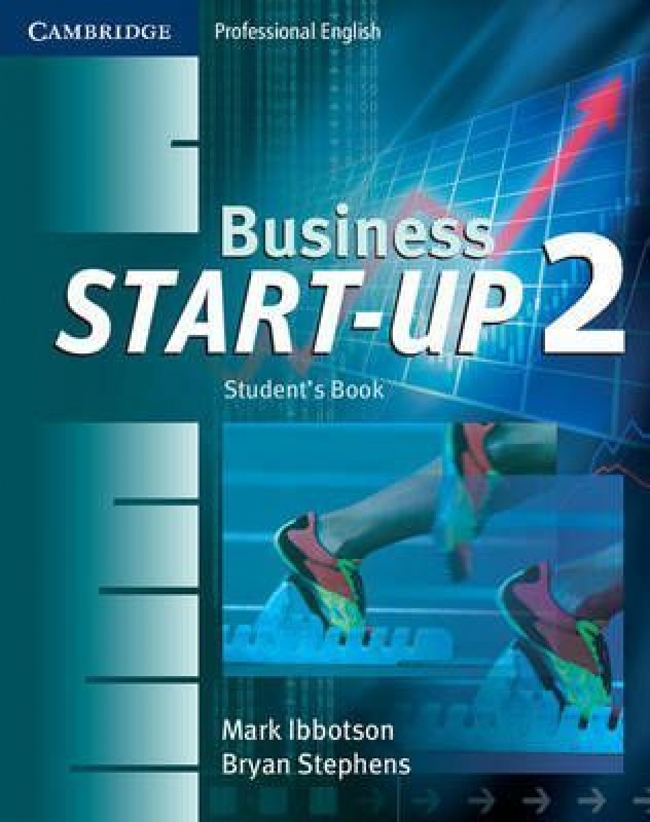 Mark Ibbotson and Bryan Stephens Business Start-up 2. Student's Book 