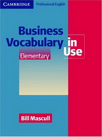 Business Vocabulary in Use: Elementary Edition with answers 