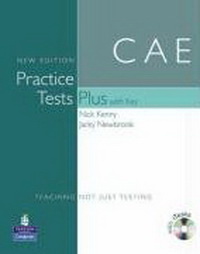 Nick Kenny / Jacky Newbrook CAE Practice Tests Plus New Edition Students Book with Key, iTest CD ROM and Audio CD 