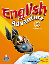 Anne Worrall, Izabella Hearn, Cristiana Bruni English Adventure 3 Pupil's Book 