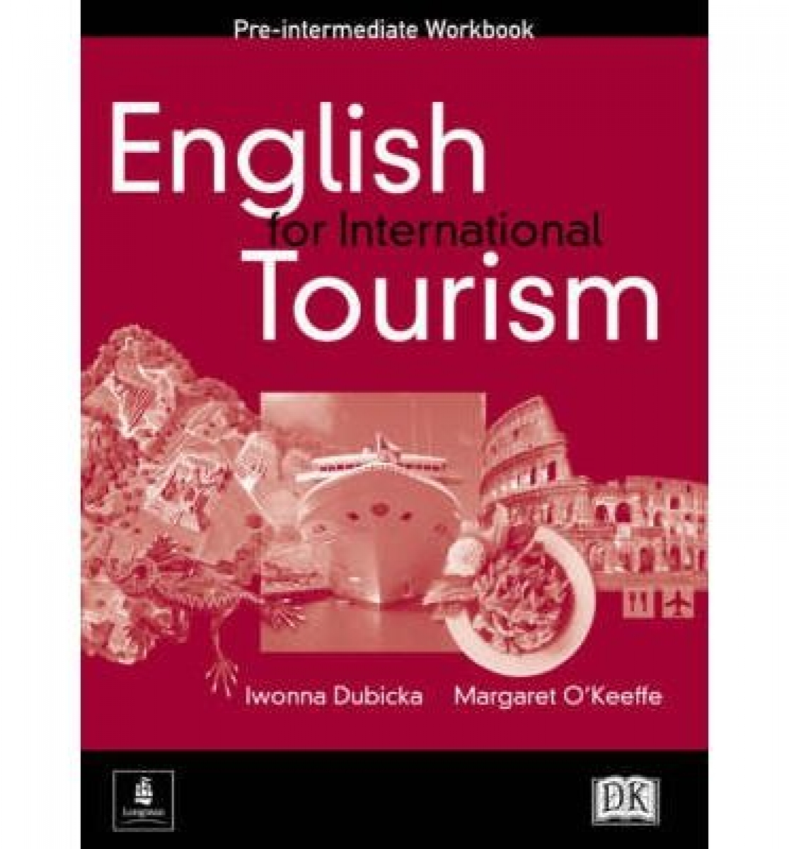 Iwonna Dubicka and Margarett OKeeffe English for International Tourism Pre-Intermediate Workbook 