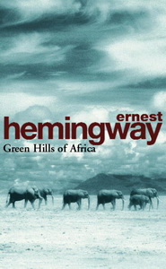 Hemingway, Ernest Green Hills of Africa 