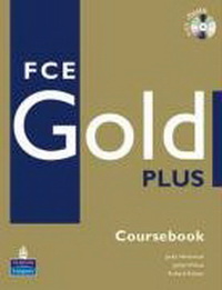 Araminta Crace, Nick Kenny, Judith Wilson, Richard Acklam, Jacky Newbrook FCE Gold Plus. Coursebook with iTest CD-ROM 