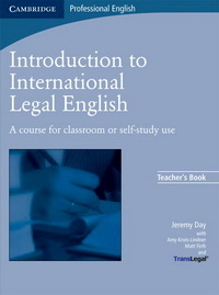 Amy Krois-Lindner and Matt Firth Introduction to International Legal English Teacher's Book 