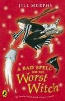 Jill M. A Bad Spell for the Worst Witch 