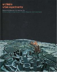 Marie-Ange B. ArchiLab's Urban Experiments : Radical Architecture, Art and the City 