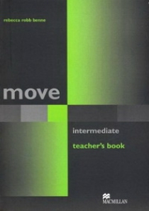 Rebecca Robb Benne Move Intermediate: Teacher's Book 
