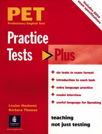 Louise Hashemi / Barbara Thomas PET Practice Tests Plus Students' Book without key 