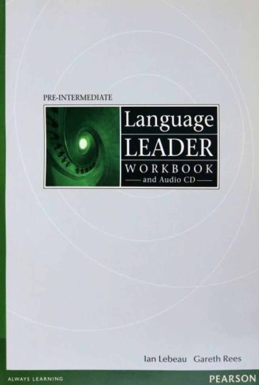 David Cotton, David Falvey, Simon Kent, Gareth Rees, Ian Lebeau Language Leader Pre-Intermediate Workbook without key + (Audio CD) 