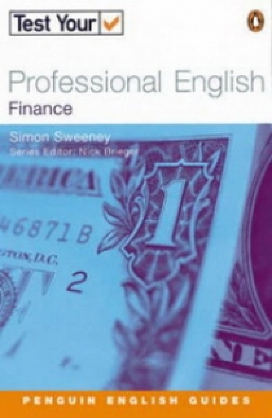 Simon Sweeney Test Your Professional English: Finance 