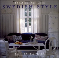 Cargill K. Swedish Style: Creating the Look 