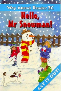 Printha Ellis Way Ahead Readers 2C Hello, Mr Snowman 