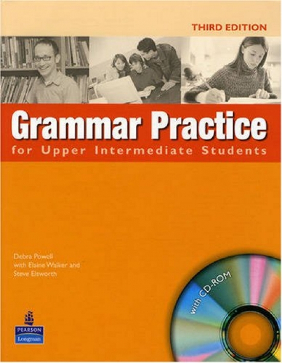 Steve Elsworth / Elaine Walker Grammar Practice Third Edition Upper Intermediate Book and CD-ROM (without Key) 