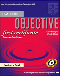 Annette Capel, Wendy Sharp Objective First Certificate (Second Edition) Student's Book 