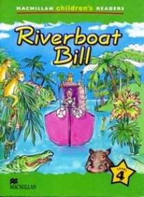 Leanne Miles Macmillan Children's Readers Level 4 - Riverboat Bill 