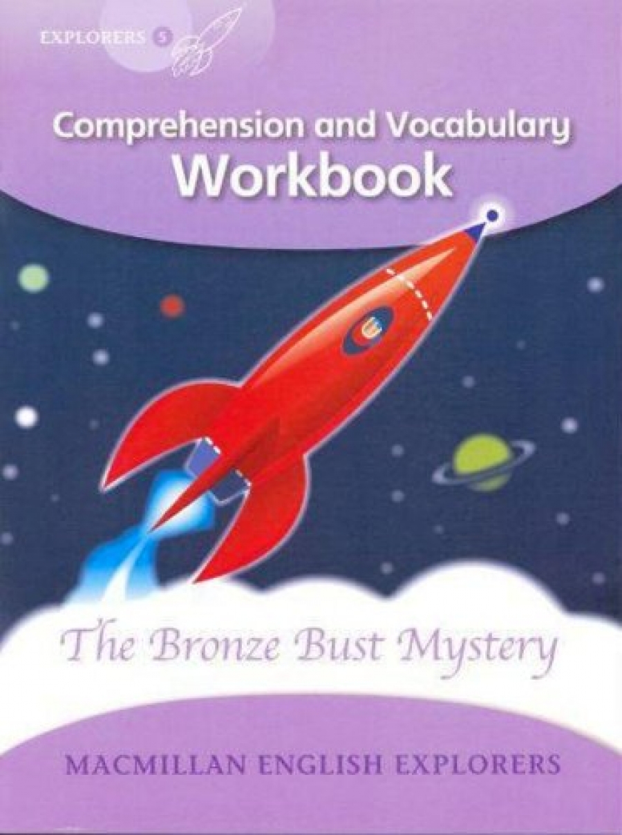 Louis F. Explorers Level 5: Comprehension and Vocabulary Workbook: Bronze Bust Mystery 