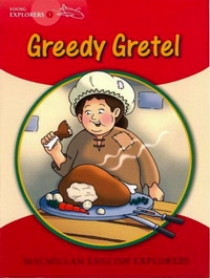 Gill Munton Young Explorers 1: Greedy Gretel 