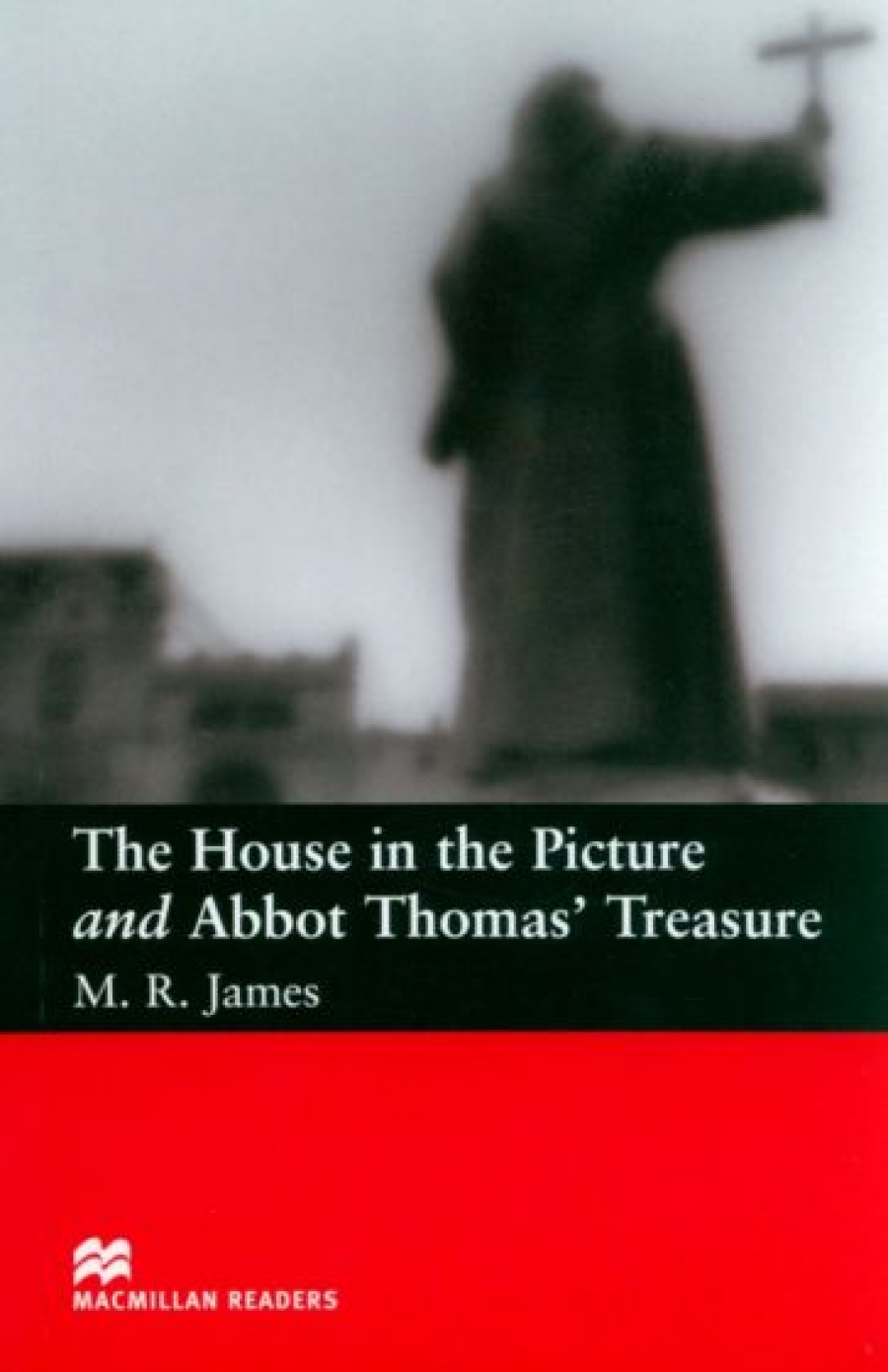 M. R. James, retold by F. H. Cornish The House in the Picture and Abbott Thomas' Treasure 