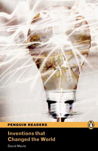 David Maule Penguin Readers 4: Inventions that Changed the World 