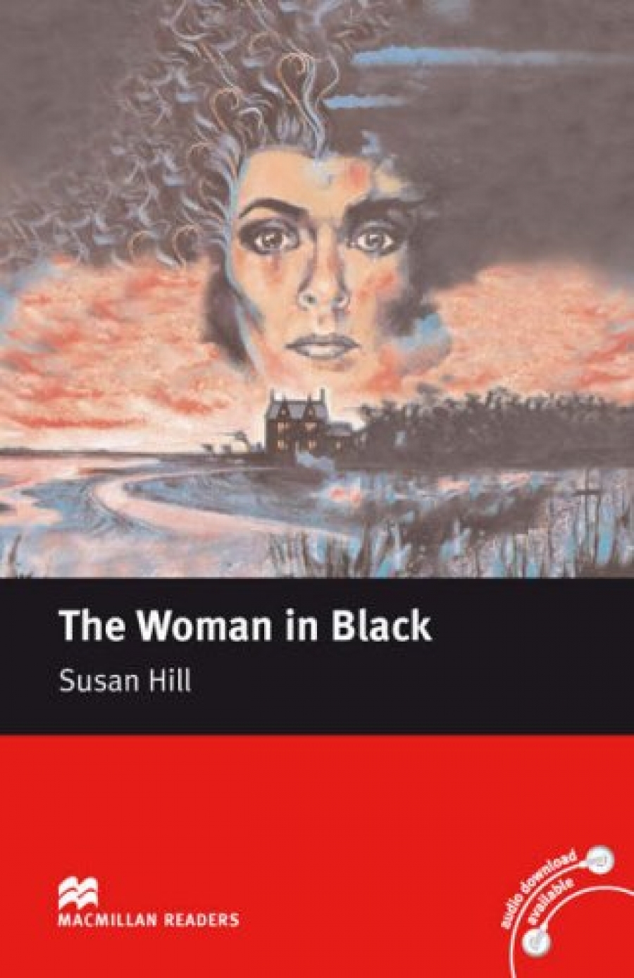 Susan Hill, retold by Margaret Tarner The Woman in Black 