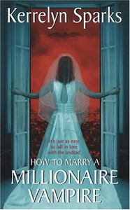 Kerrelyn S. How to Marry a Millionaire Vampire 