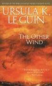 Ursula K.L. The Other Wind 
