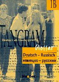 Tangram 1B. Glossar Deutsch-Russisch. Deutsch als Fremdsprache 