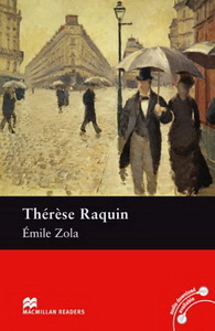 Emile Zola, retold by Margaret Tarner Therese Raquin 