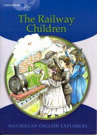 Gill M. Explorers Level 6: The Railway Children 