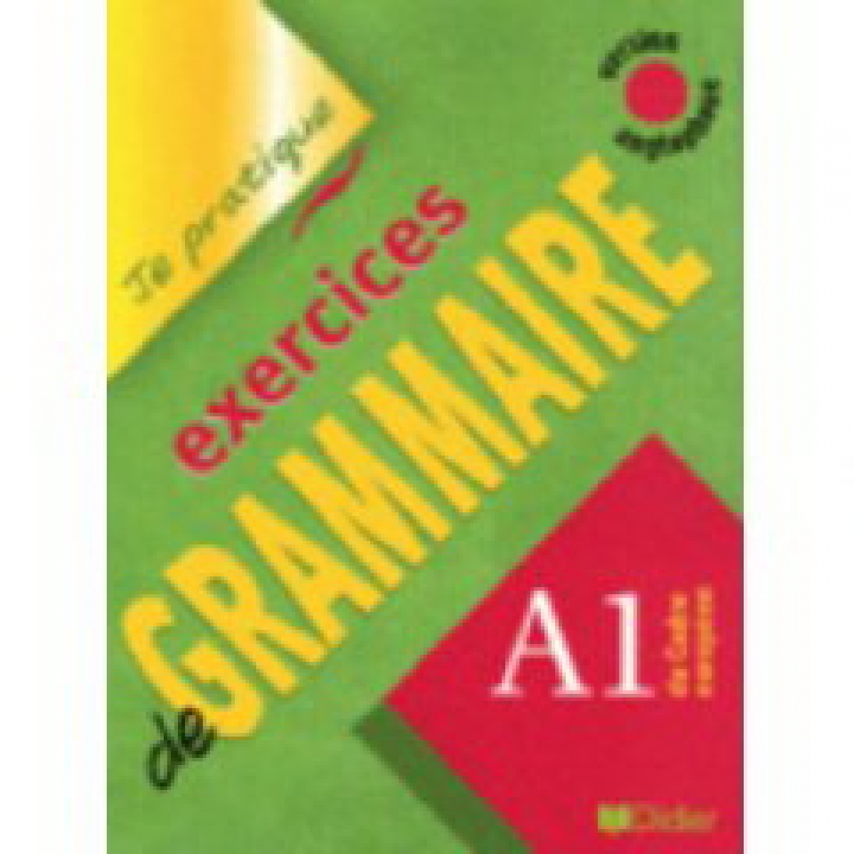 C B. Exercices De Grammaire Niveau A1 Version Anglophone Livre 